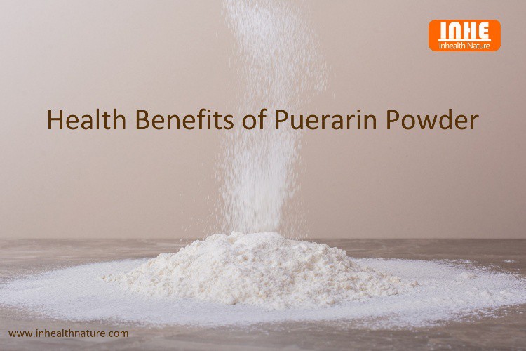 Health Benefits of Puerarin Powder
